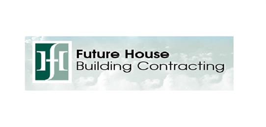 FUTURE HOUSE BUILDING CONTRACTING